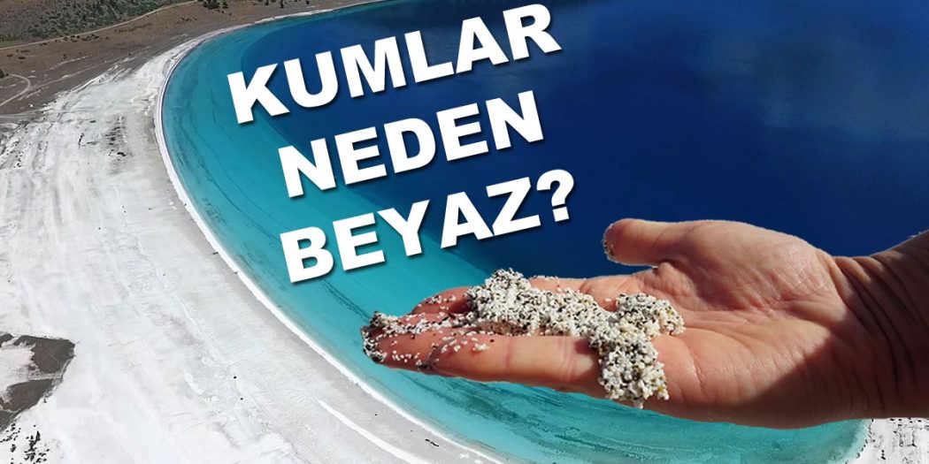 Salda Gölü'nün Kumları Neden Beyaz?